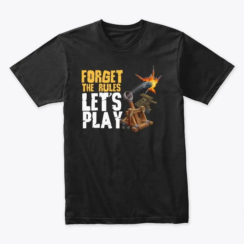 Catapult Feud Forget the Rules T-Shirt